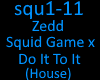 Zedd - Squid Game Mashup