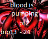 blood is pumpin pt2