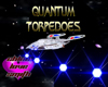 Quantum Torpedoes