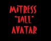 Mistress *TALL* Avatar