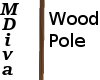(MDiva) Wooden Pole