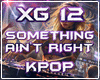 XG | something ain't R