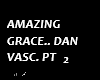 Amz Grace Dan Vasc PT 2