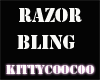 RAZOR BLING