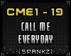 Call Me Everyday - CME