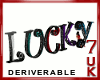 !7UK [DER] 3D Lucky Sign