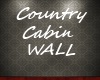 Country Cabin Wall