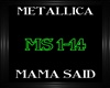 Metallica~MamaSaid