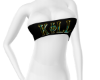 KILL tube top