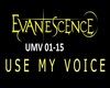 Evanescence Use my voice
