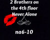 (2) 2br4fl Never Alone
