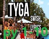 SWISH By Tyga