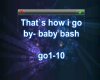 that`s how i go by-bbash