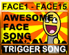 AWESOME FACE SONG