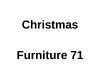 Christmas Furniture 71