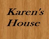Karen's House Sign