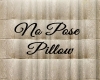 SC NO Pose Pillow