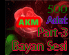 AKM BAYAN SESİ 3