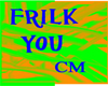 Frilk you