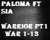 Paloma ft Sia-Warrior P1