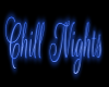 Chill Nights Sign