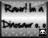 !GT! Rawr Dino headsign