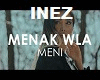 Inez - Menak Wla Meni