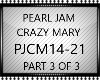 CRAZY MARY, PEARL JAM 3