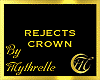 REJECTS CROWN