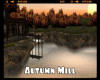 #Autumn Mill