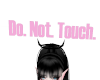 Do Not Touch - Pink