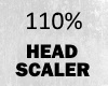 110% HEAD SCALER