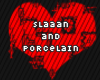 Slaaan and Porcelain