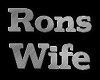 Rons wife Custom