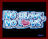 No Glove...No Love!