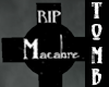 *TY RIP Macabre