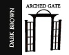 Tease's Brown ArchedGate