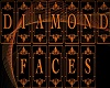 DIAMOND FACES