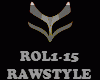 RAWSTYLE - ROL1-15