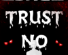 Trust no one background