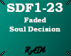 SDF Faded-Soul Decision