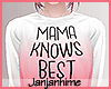 e mama knows best [HJ]