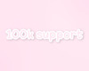 100k support