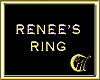 RENEE'S RING