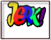 [H] Jerk Sign