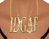 IDGAF Gold