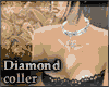 Diamond coller