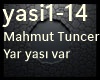 Mahmut Tuncer -Yasi var