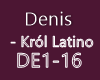 Denis - Król Latino