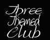 Three Themed Club